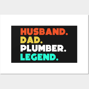 Husband.Dad.Plumber.Legend. Posters and Art